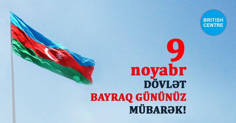 9 Noyabr Dövlət Bayraq Günüdür!